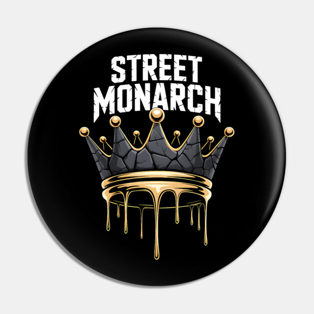 Street Monarch | Street King Pin by UrbanLifeApparel