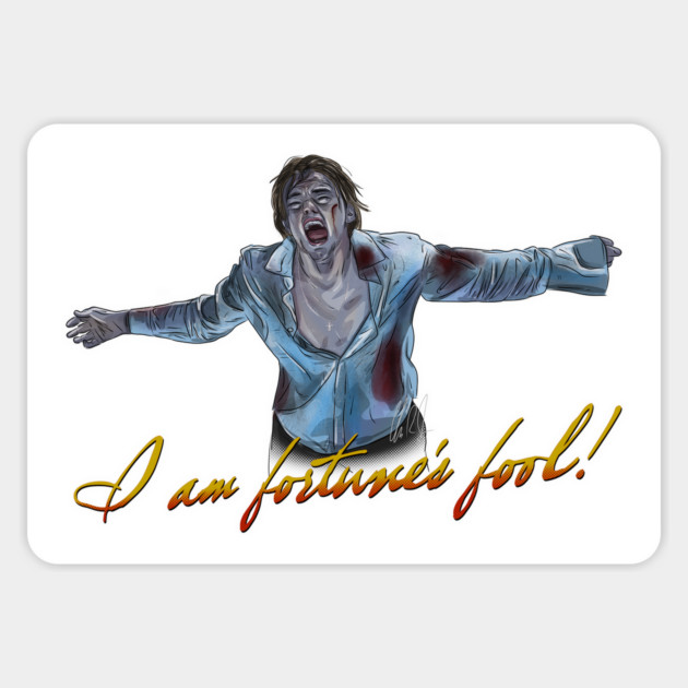 Romeo + Juliet: I Am Fortune's Fool Magnet by 51Deesigns