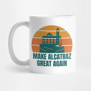 MAKE-ALCATRAZ-GREAT-AGAIN Mug