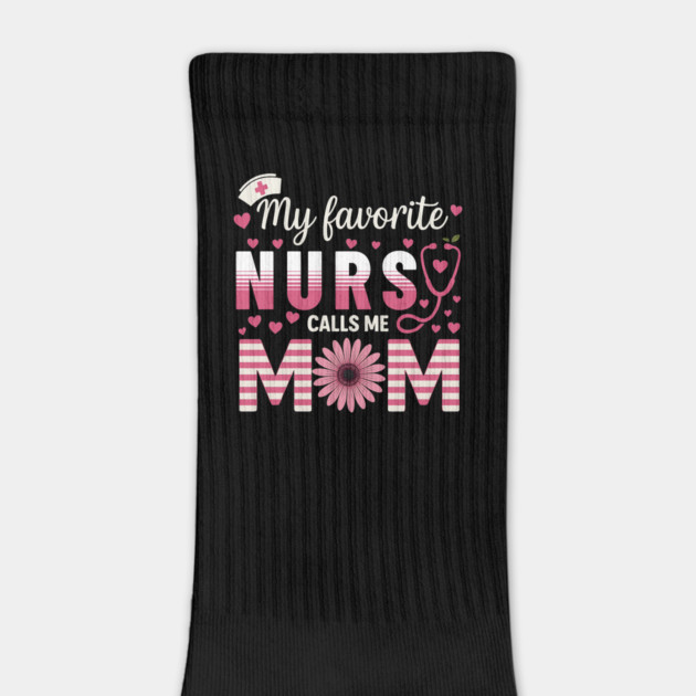 My-Favorite-Nurse-Calls-Me-Mom–Cute-Nurse-Mom by ArtistTee ⭐⭐⭐⭐⭐