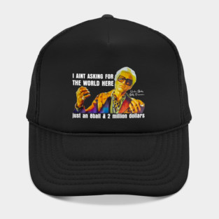 I'm Just Asking For A 8 Ball And $2 Million  Baby Billy Funny Quote Hat