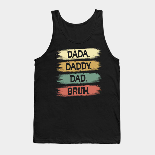 Dada Daddy Dad Brush Style Tank Top by UrbanLifeApparel
