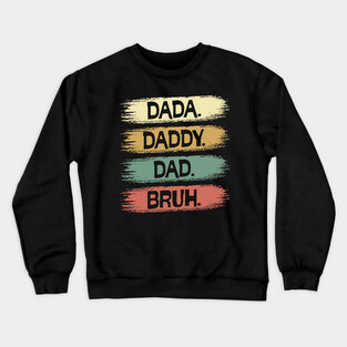 Dada Daddy Dad Brush Style Crewneck Sweatshirt