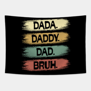Dada Daddy Dad Brush Style Tapestry
