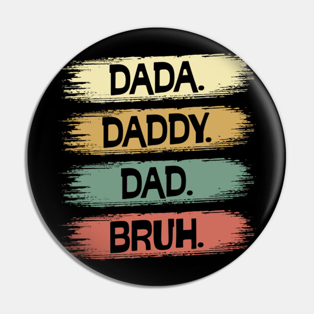 Dada Daddy Dad Brush Style Pin by UrbanLifeApparel