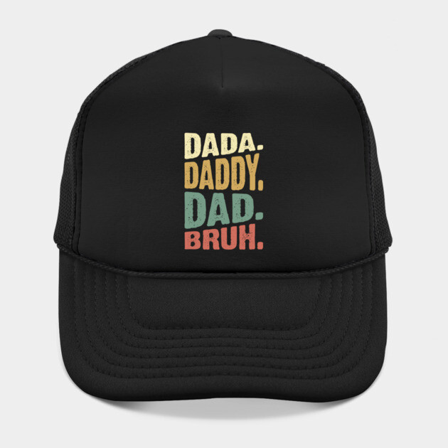 Dada Daddy Dad Bruh by UrbanLifeApparel