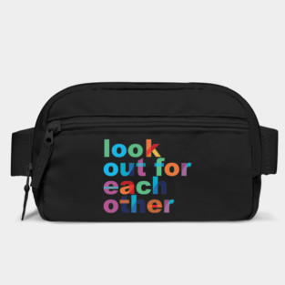 'Look Out For Each Other' Radical Kindness Shirt Bag