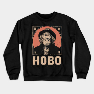 Wandering Hobo Portrait in Gritty Vintage Poster Style Crewneck Sweatshirt