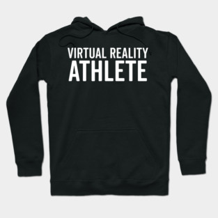 Virtual Reality Athlete Hoodie