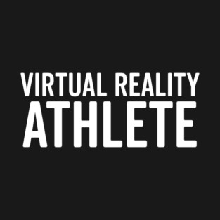 Virtual Reality Athlete T-Shirt