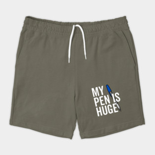 My Pen is Huge Shorts