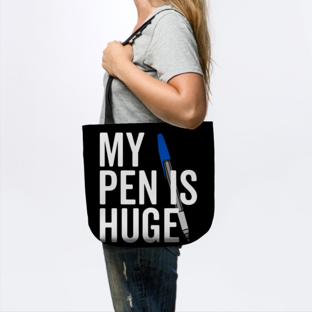 My Pen is Huge by Frank Ring