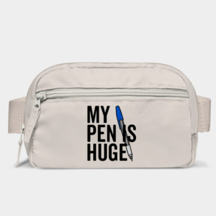 My Pen is Huge Bag