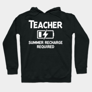 Teacher Summer Recharge Required Hoodie