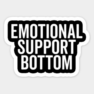 Emotional Support Bottom Sticker
