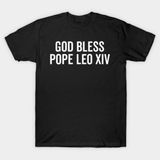 God Bless Pope Leo XIV T-Shirt