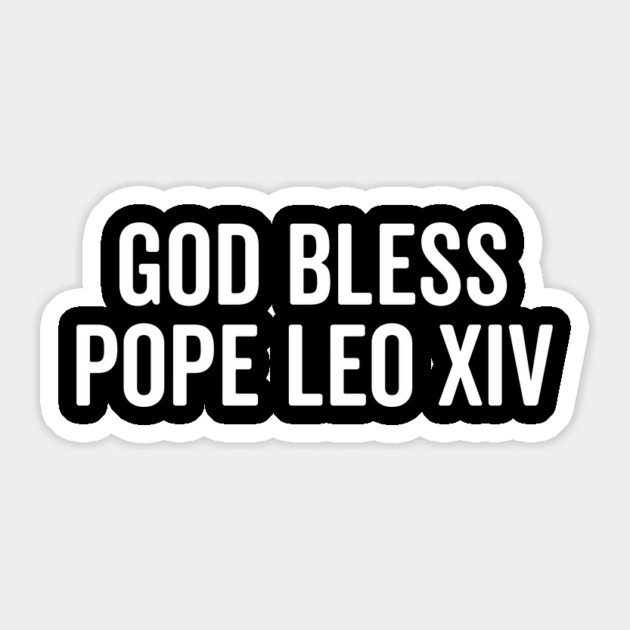God Bless Pope Leo XIV Sticker by Frank Ring