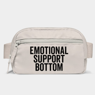 Emotional Support Bottom Bag