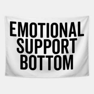 Emotional Support Bottom Tapestry