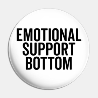 Emotional Support Bottom Pin