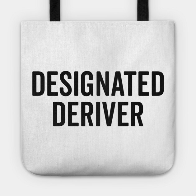 Designated Deriver Tote by Frank Ring