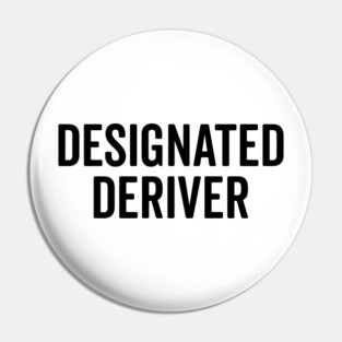 Designated Deriver Pin