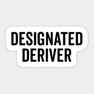 Designated Deriver Sticker