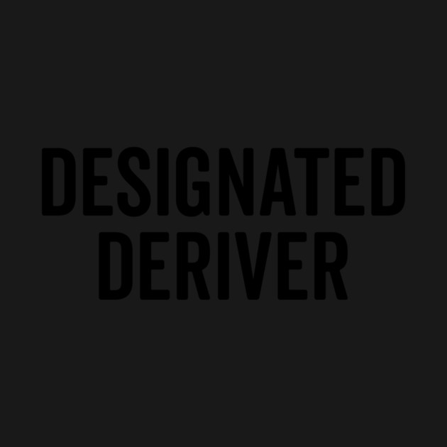 Designated Deriver by Frank Ring