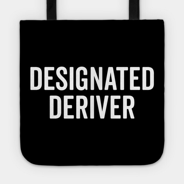 Designated Deriver Tote by Frank Ring