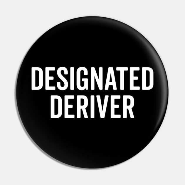 Designated Deriver Pin by Frank Ring