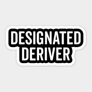 Designated Deriver Sticker