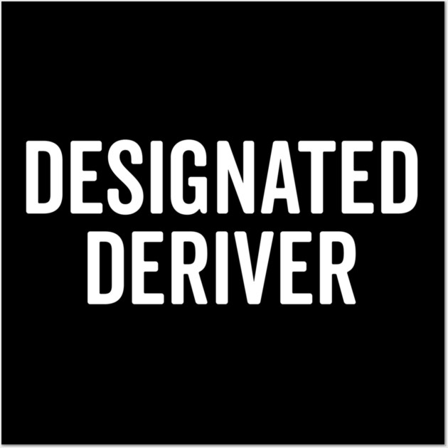 Designated Deriver Wall Art by Frank Ring