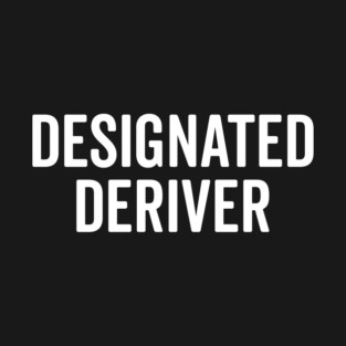 Designated Deriver T-Shirt
