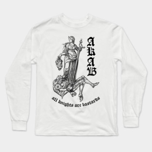 All Knights Are Bastards Long Sleeve T-Shirt