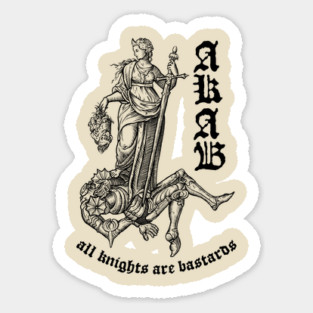 All Knights Are Bastards Sticker