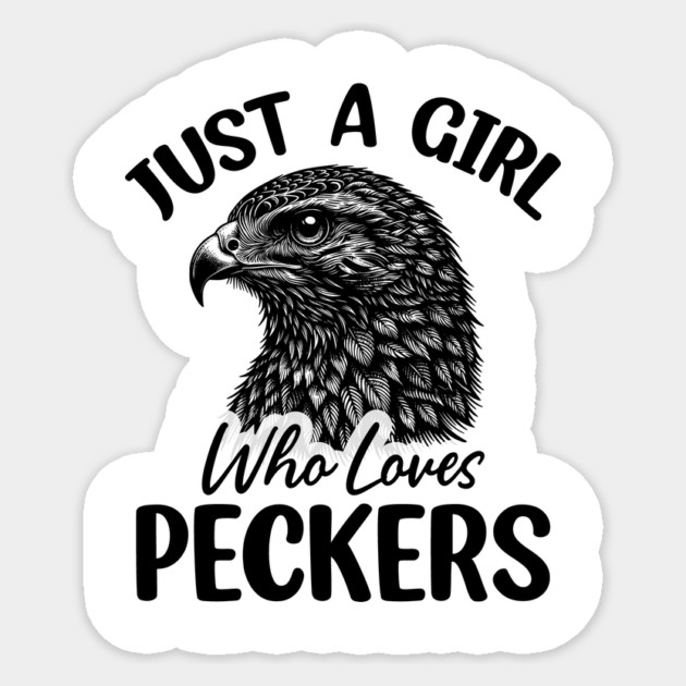 Just-a-Girl-Who-Loves-Peckers-Funny-Woodpecker-Bird-Lover-Gift Sticker by ArtistTee ⭐⭐⭐⭐⭐