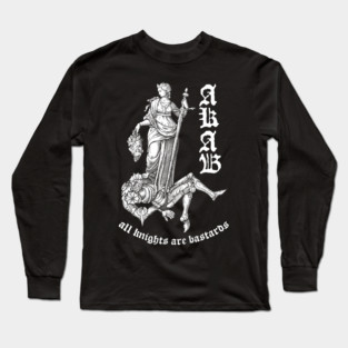 All Knights Are Bastards Long Sleeve T-Shirt