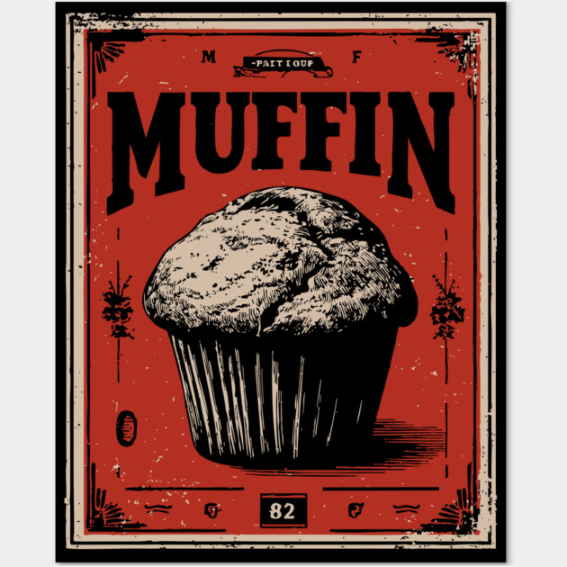 Muffin Poster Design with Bold Vintage Bakery Aesthetic Wall Art by TuncGK