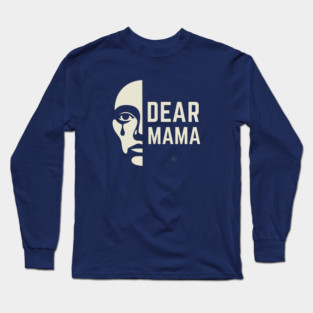 "Dear Mama - Half Male Face Silhouette with Tear Drop | Emotional Tribute to Lost Loved Ones | Memorial Design" Long Sleeve T-Shirt
