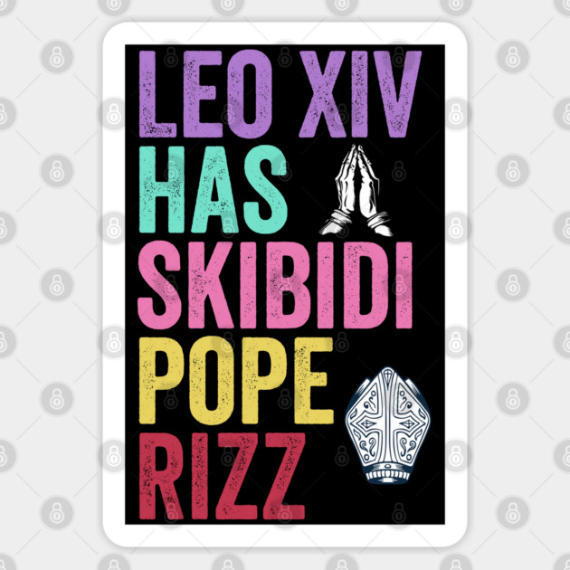 Pope Leo XIV has Skibidi Pope Rizz, no cap. Gen Z new papam Sticker by Luxinda