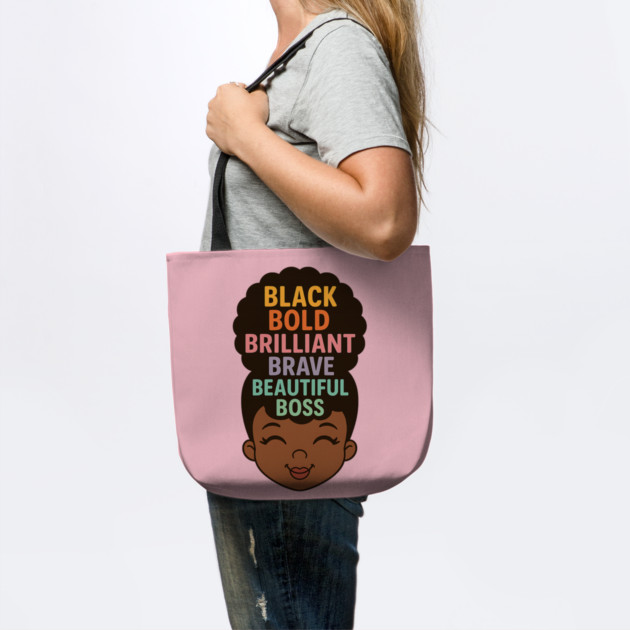 Black Bold Brave Brilliant Beautiful Boss, Black Girl Magic by UrbanLifeApparel