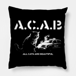 ACAB All Cats Are Beautiful Pillow
