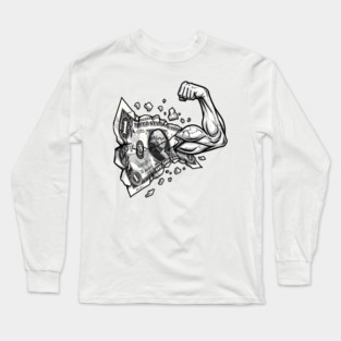 Strong Money Long Sleeve T-Shirt
