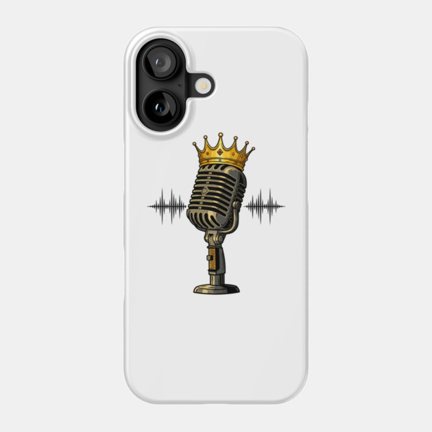 Mic Royalty, Podcast, Singer, Rapper, Music Phone Case by UrbanLifeApparel
