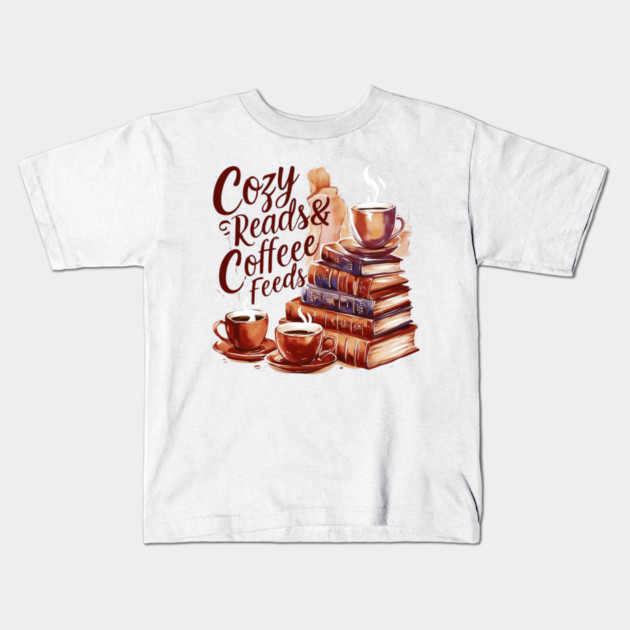 Cozy Reads Coffee Feeds Kids T-Shirt by SR8891