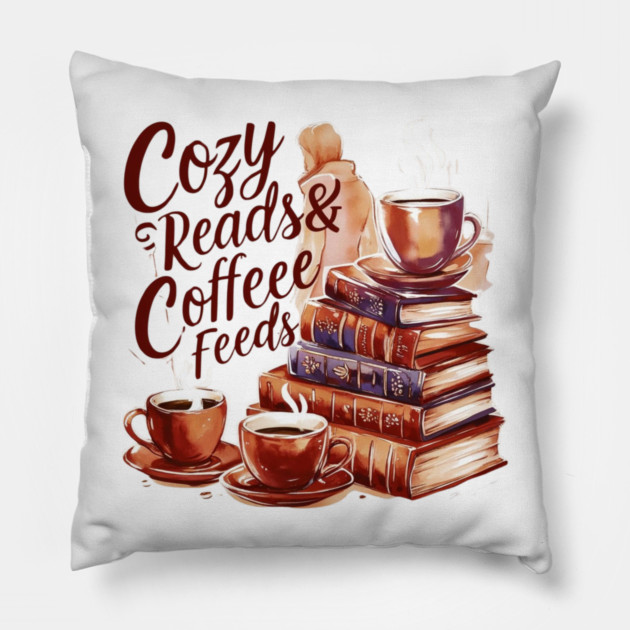 Cozy Reads Coffee Feeds Pillow by SR8891