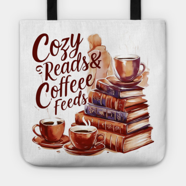 Cozy Reads Coffee Feeds Tote by SR8891