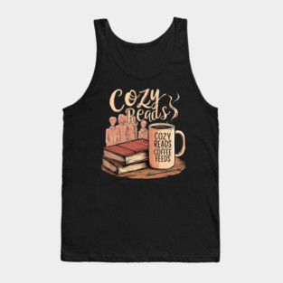 Cozy Reads Coffee Feeds life Tank Top
