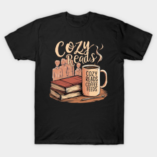 Cozy Reads Coffee Feeds life T-Shirt