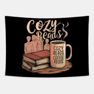 Cozy Reads Coffee Feeds life Tapestry